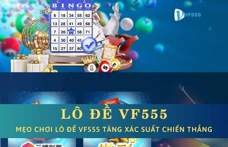 Tổng quan về Xổ Số VF555